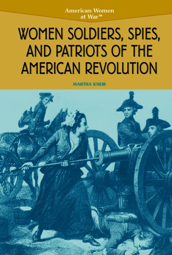 Stock image for Women Soldiers, Spies, and Patriots of the American Revolution for sale by Better World Books: West