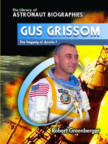 Stock image for Gus Grissom: The Tragedy of Apollo 1 (The Library of Astronaut Biographies) for sale by SecondSale