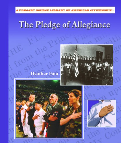 The Pledge of Allegiance (Primary Source Library of American Citizenship) - Heather Fata; Mark Beyer