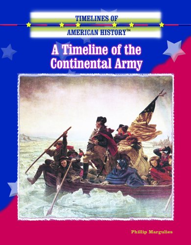 Beispielbild fr A Timeline of the Continental Army zum Verkauf von Better World Books
