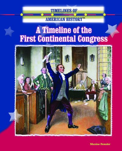 Beispielbild fr A Timeline of the First Continental Congress zum Verkauf von ThriftBooks-Atlanta