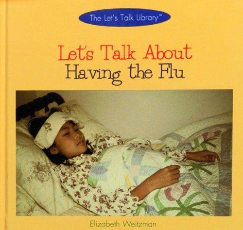 Stock image for Let's Talk about Having the Flu for sale by Better World Books: West