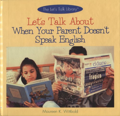 Stock image for Let's Talk about When Your Parent Doesn't Speak English for sale by Better World Books: West