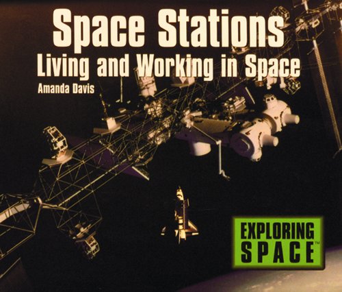 Beispielbild fr Space Stations : Living and Working in Space zum Verkauf von Better World Books