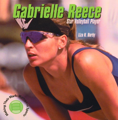 Beispielbild fr Gabrielle Reece, Star Volleyball Player zum Verkauf von Better World Books