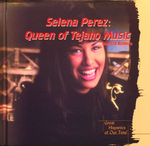 Imagen de archivo de Selena Perez: Queen of Tejano Music (Great Hispanics of Our Time) a la venta por Your Online Bookstore