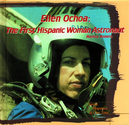 Imagen de archivo de Ellen Ochoa: The First Hispanic Woman Astronaut (Great Hispanics of Our Time) a la venta por BooksRun