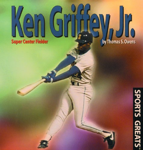 9780823950881: Ken Griffey, Jr: Super Center Fielder (Sports Greats)