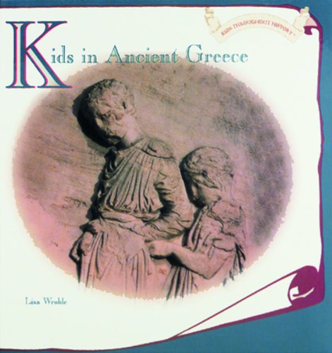 Beispielbild fr Kids in Ancient Greece zum Verkauf von Better World Books