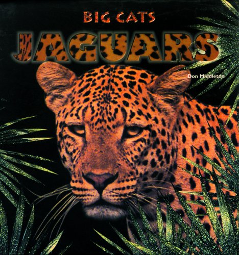 Stock image for Jaguars (Big Cats) for sale by SecondSale