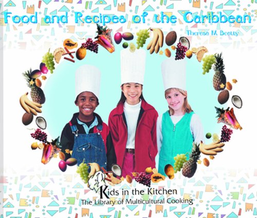 Stock image for Food and Recipes of the Caribbean (Kids in the Kitchen) for sale by SecondSale