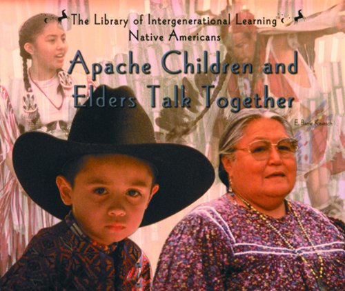 9780823952250: Apache Children and Elders Talk Together (Library of Intergenerational Learning. Native Americans)