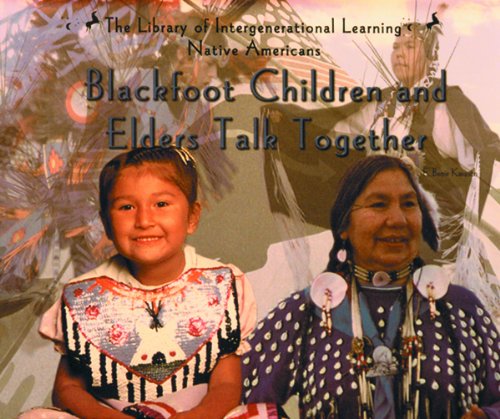 Stock image for Blackfoot Children and Elders Talk Together for sale by Better World Books