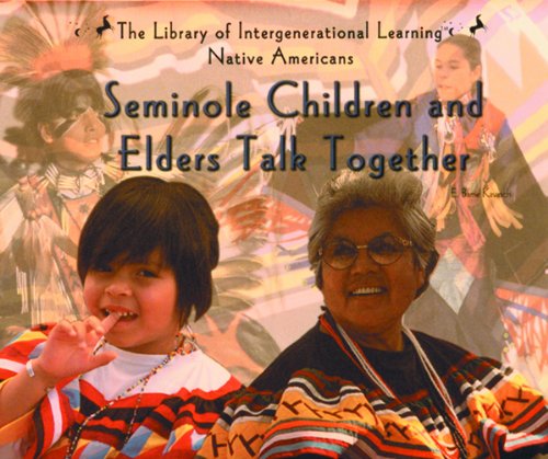 Stock image for Seminole Children and Elders Talk Together for sale by Better World Books