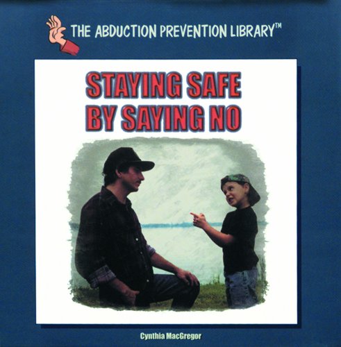 Stock image for Staying Safe by Saying No for sale by Better World Books