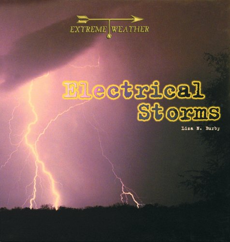 Beispielbild fr Electrical Storms (Extreme Weather) zum Verkauf von SecondSale