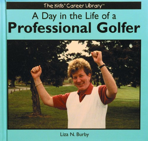 Stock image for A Day in the Life of a Professional Golfer for sale by Better World Books