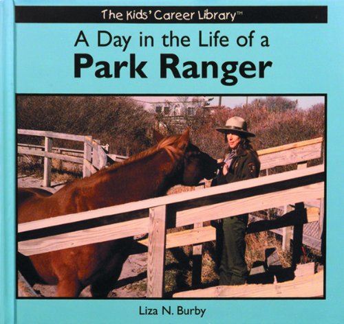 Stock image for A Day in the Life of a Park Ranger for sale by Better World Books
