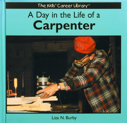 Stock image for A Day in the Life of a Carpenter for sale by Better World Books