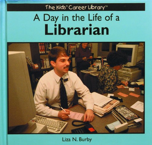 Stock image for A Day in the Life of a Librarian for sale by Better World Books: West