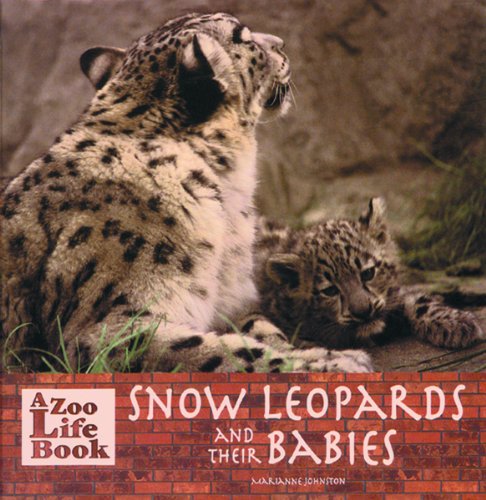 9780823953172: Snow Leopards and Their Babies (Zoo Life Book)