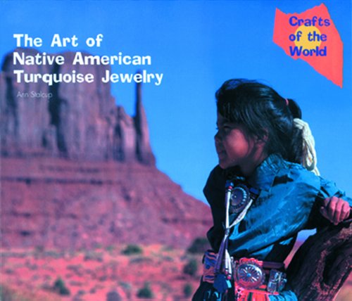 Imagen de archivo de The Art of Native American Turquoise Jewelry (Crafts of the World) a la venta por GoldenWavesOfBooks