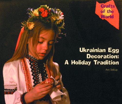 Beispielbild fr Ukrainian Egg Decoration : A Holiday Tradition zum Verkauf von Better World Books