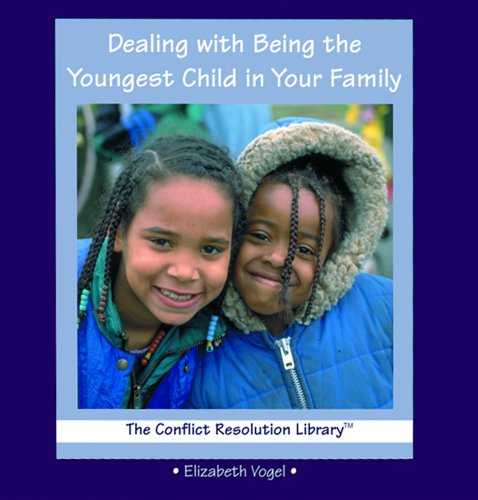 9780823954070: Dealing with Being the Youngest Child in Your Family (Conflict Resolution Library)