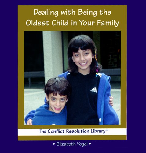 Beispielbild fr Dealing with Being the Oldest Child in Your Family zum Verkauf von Better World Books