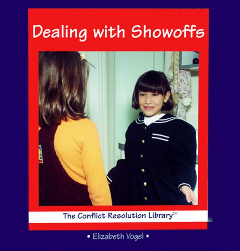 Beispielbild fr Dealing with Showoffs (Conflict Resolution Library) zum Verkauf von Dailey Ranch Books