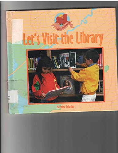 Imagen de archivo de Let's Visit the Library (Our Community) a la venta por Anderson Book