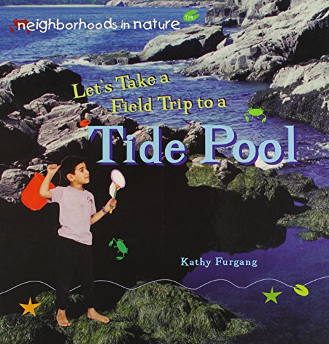 9780823954469: Let's Take a Field Trip to a Tide Pool (Neighborhoods in nature)
