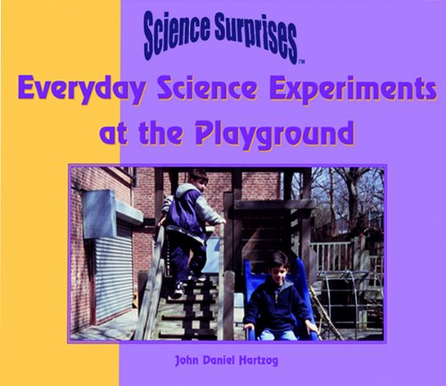 Beispielbild fr Everyday Science Experiments at the Playground zum Verkauf von Better World Books