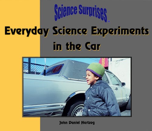 Beispielbild fr Everyday Science Experiments in the Car (Science Surprises) zum Verkauf von BooksRun