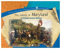 Beispielbild fr The Colony of Maryland (Library of the Thirteen Colonies and the Lost Colony) zum Verkauf von Wonder Book