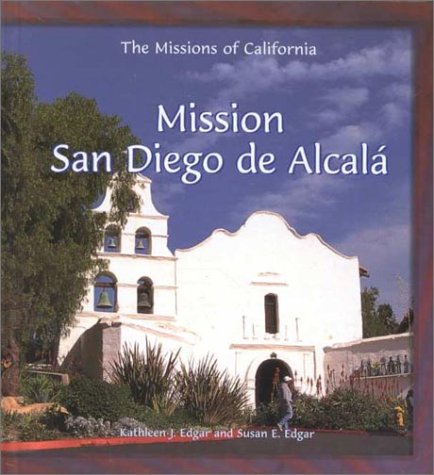 Beispielbild fr Mission San Diego de Alcala zum Verkauf von Better World Books: West