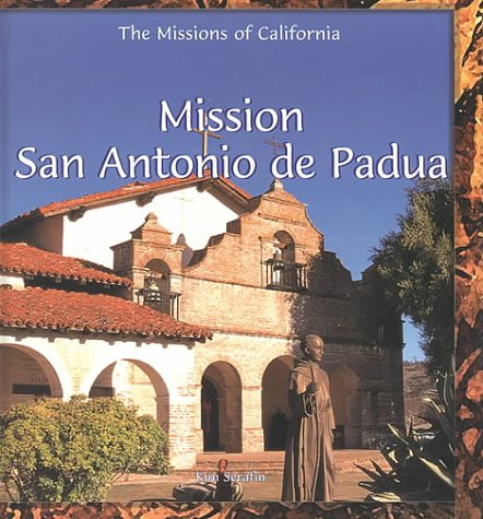 Beispielbild fr Mission San Antonio De Padua (The Missions of California) zum Verkauf von Books of the Smoky Mountains