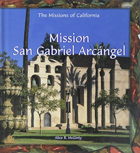 Beispielbild fr Mission San Gabriel Arcangel zum Verkauf von Better World Books