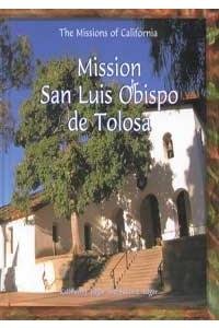 Beispielbild fr Mission San Luis Obispo de Tolosa zum Verkauf von Better World Books: West