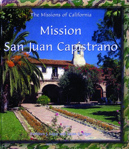 Mission San Juan Capistrano (9780823954933) by Kathleen J. Edgar