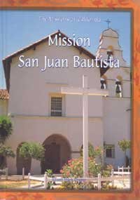 Stock image for Mission San Juan Bautista for sale by Better World Books: West