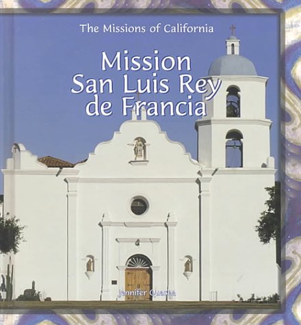 Beispielbild fr Mission San Luis Rey de Francia zum Verkauf von Better World Books: West