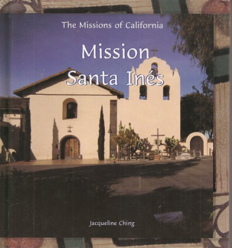 9780823955053: Mission Santa Ines (The Missions of California)