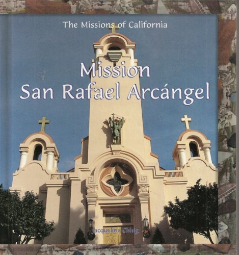 9780823955060: Mission San Rafael Arcangel (The Missions of California)