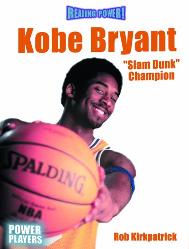 Stock image for Kobe Bryant: Slam Dunk Champion (Reading Power) for sale by Irish Booksellers
