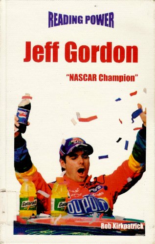 Stock image for Jeff Gordon: NASCAR Champion (Reading Power) for sale by Irish Booksellers