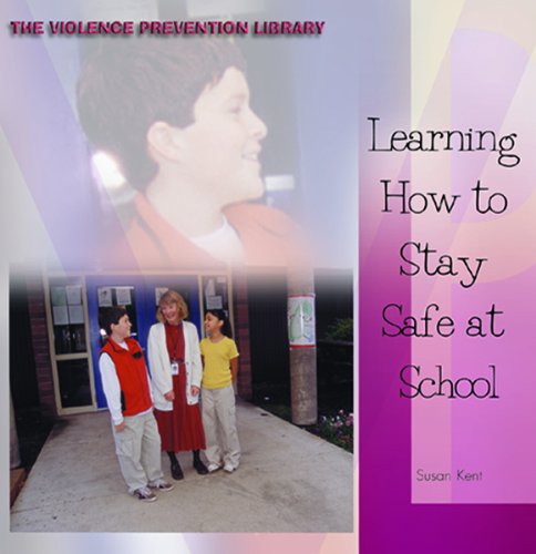 Stock image for Learning How to Stay Safe at School for sale by Better World Books