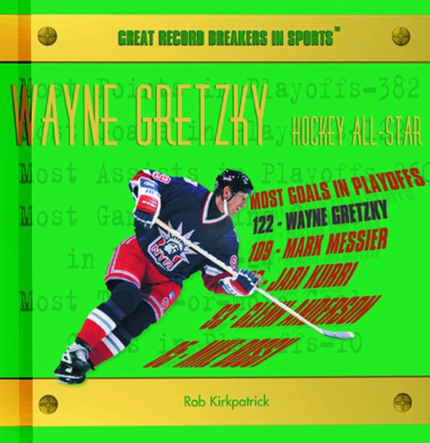 Imagen de archivo de Wayne Gretzky: Hockey All-Star (Great Record Breakers in Sports) a la venta por Hawking Books