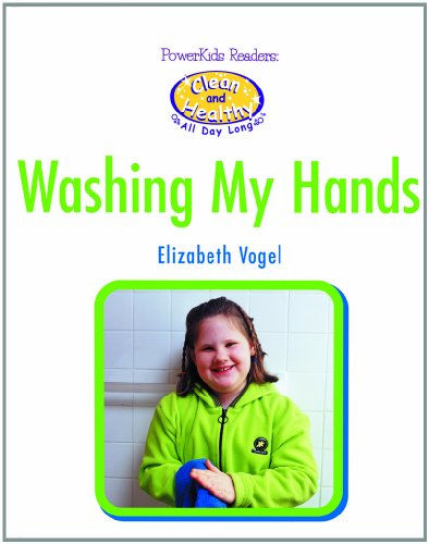 Beispielbild fr Washing My Hands (Powerkids Readers Clean and Healthy All Day Long) zum Verkauf von WeSavings LLC