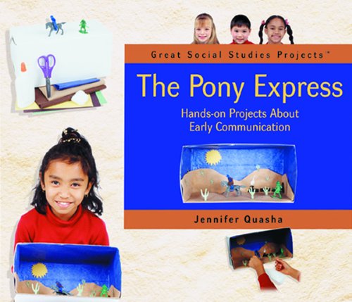 Beispielbild fr The Pony Express : Hands-On Projects about Early Communication zum Verkauf von Better World Books